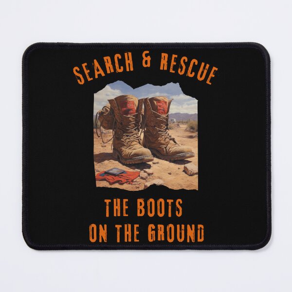 Item preview, Search & Rescue The Boots On The Ground designed and sold by MojaveTradePost.