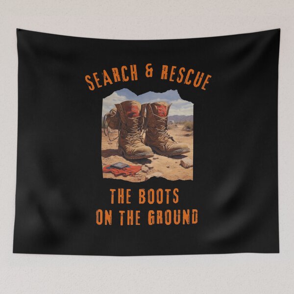 Item preview, Search & Rescue The Boots On The Ground designed and sold by MojaveTradePost.