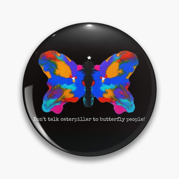 Item preview, Don't talk caterpillar to butterfly people! designed and sold by Sue Catt.