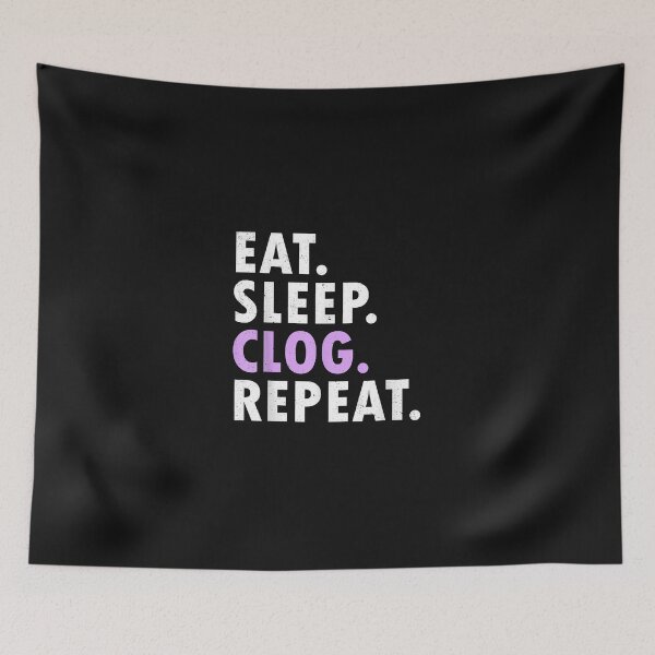Item preview, Eat Sleep Clog Repeat Funny Clogging Dance  designed and sold by HollyBarne.