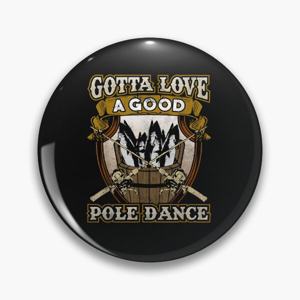 Item preview, Fishing  Gotta Love A Good Pole Dance designed and sold by HollyBarne.