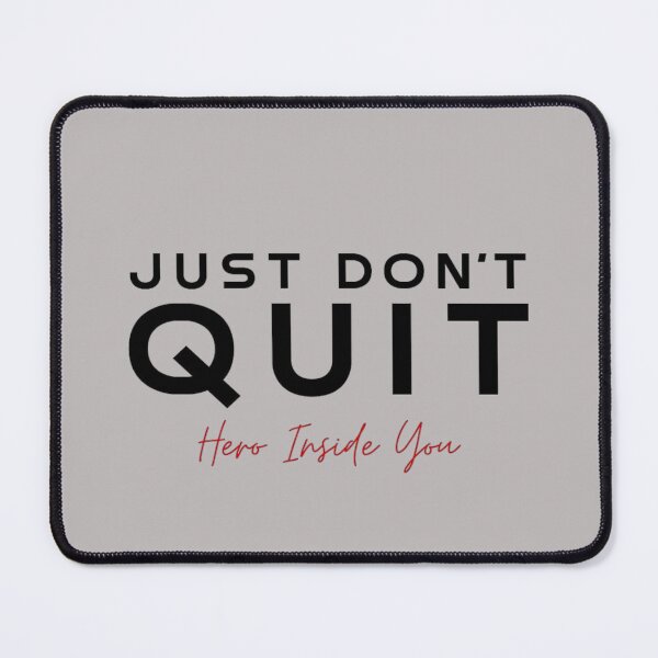 Item preview, Just Don't Quit designed and sold by Gosage.