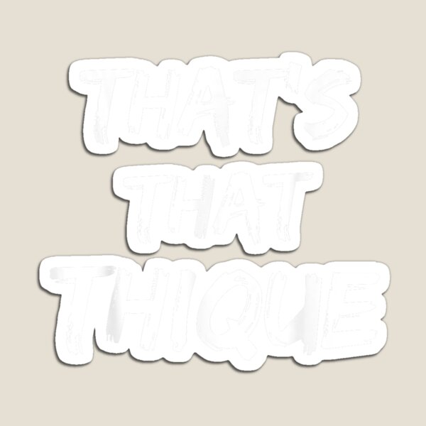 Item preview, Thats That Thique designed and sold by matfloif.