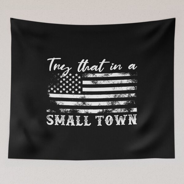 Item preview, Try That In A Small Country Western Town,Country Music Lover designed and sold by matfloif.