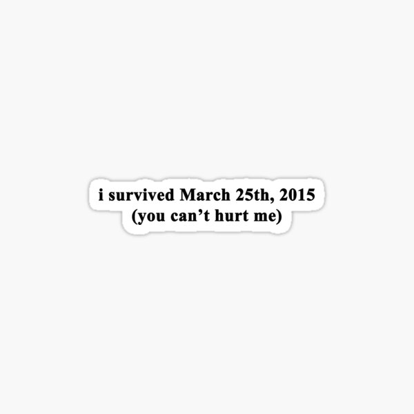 I survived March 2015 Sticker