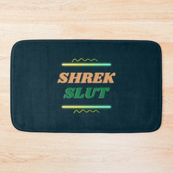 Item preview, Shrek Slut             designed and sold by Perrinntallent.
