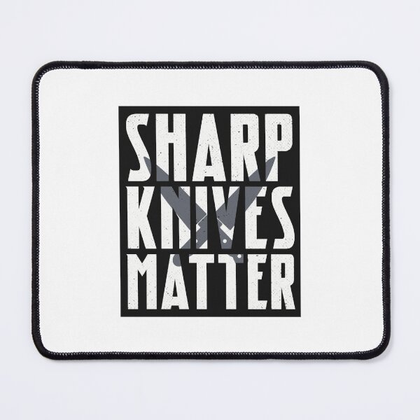 Item preview, Sharp Knives Matter - Chef designed and sold by icholeRibasDaSi.