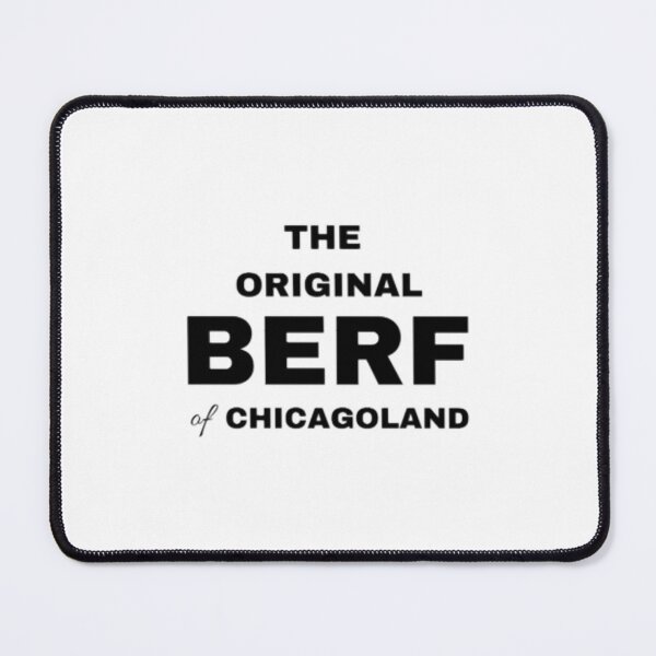 Item preview, The Original Berf of Chicagoland designed and sold by icholeRibasDaSi.