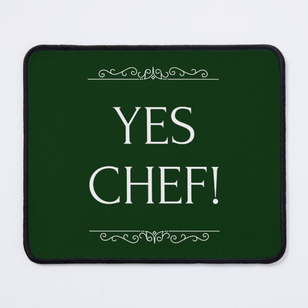 Item preview, Yes Chef     designed and sold by icholeRibasDaSi.