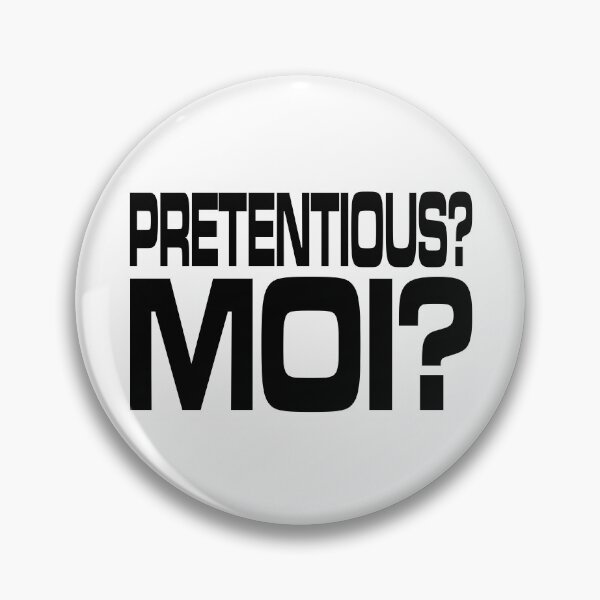 Item preview, Pretentious? Moi? V1 designed and sold by RetrospectUK.