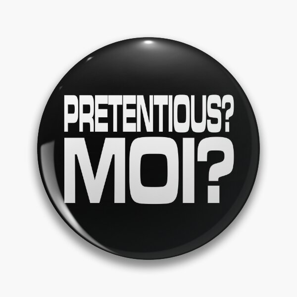 Item preview, Pretentious? Moi? V2 designed and sold by RetrospectUK.