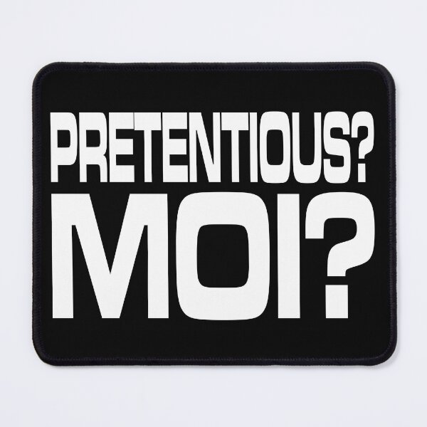 Item preview, Pretentious? Moi? V2 designed and sold by RetrospectUK.