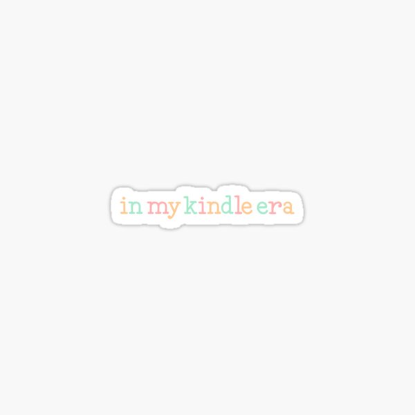 In My Kindle Era - Kindle Case Stickers Sticker for Sale by Mazekin