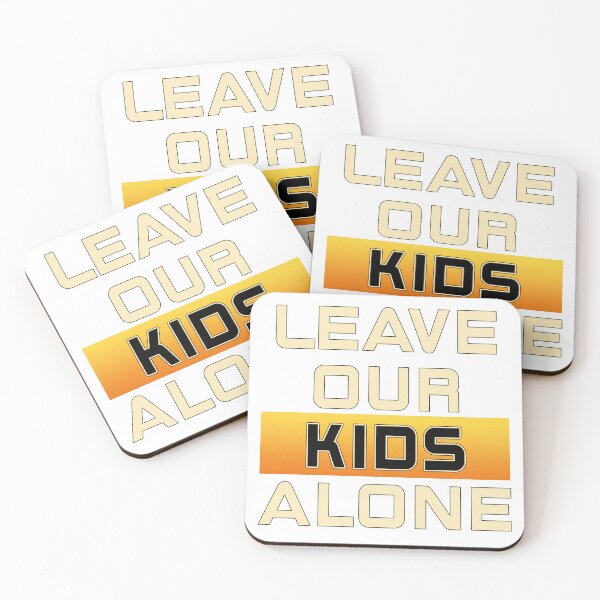 Item preview, leave our kids alone designed and sold by Noo-Deign.