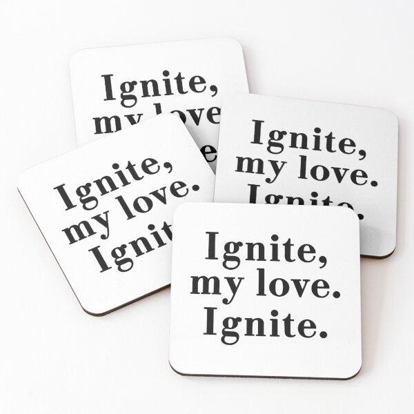 Item preview, Ignite, my love, ignite. Aaron Warner  IGNITE ME - SHATTER ME SERIES  TAHEREH MAFI designed and sold by pennp-papa.