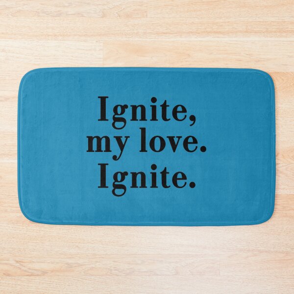 Item preview, Ignite, my love, ignite. Aaron Warner  IGNITE ME - SHATTER ME SERIES  TAHEREH MAFI designed and sold by pennp-papa.