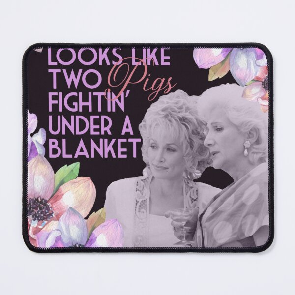 Item preview, Steel Magnolias Clairee Two Pigs Fighting Under a Blanket Funny Movie Quote designed and sold by khumnoira.