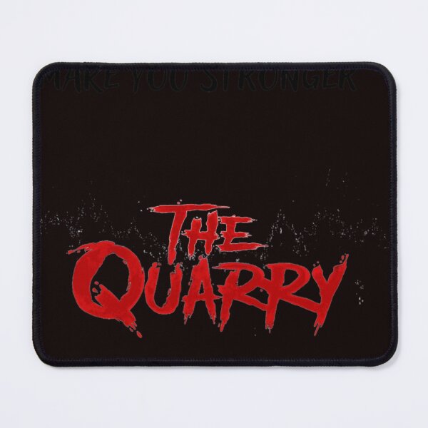 Item preview, The quarry what doesn't kill you make you stronger designed and sold by GareGerla.