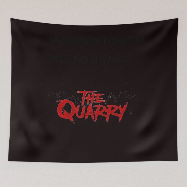 Item preview, The quarry what doesn't kill you make you stronger designed and sold by GareGerla.