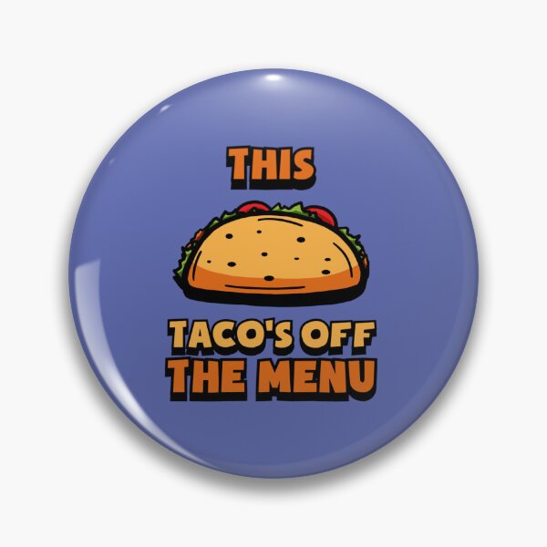 Item preview, This tacos off the menu funny171 designed and sold by thandieshop.
