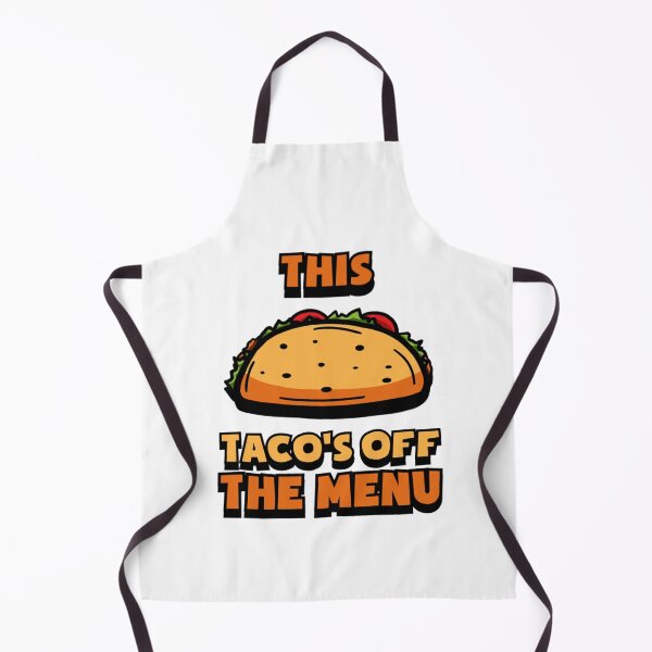 Item preview, This tacos off the menu funny171 designed and sold by thandieshop.
