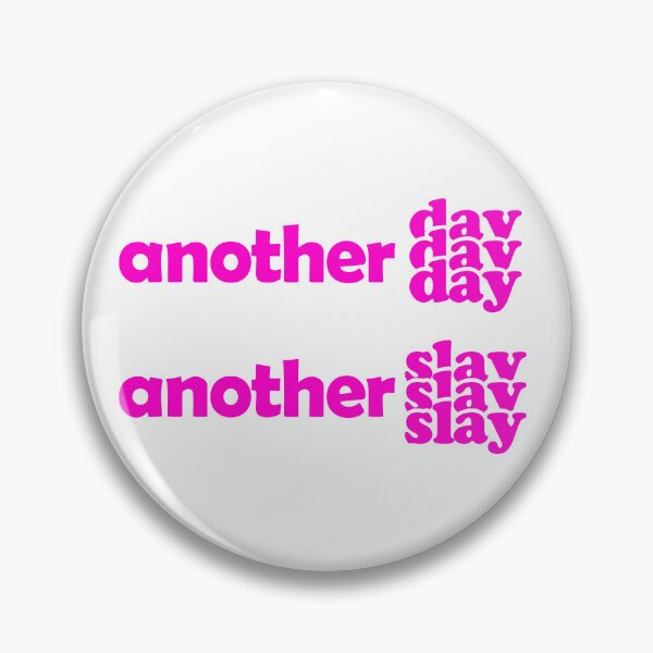 Item preview, another day another slay hot pink designed and sold by EmeraldeaArt.