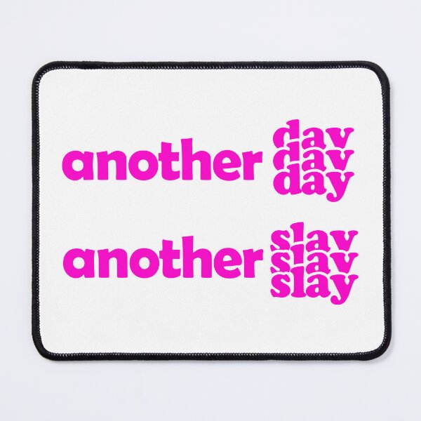 Item preview, another day another slay hot pink designed and sold by EmeraldeaArt.