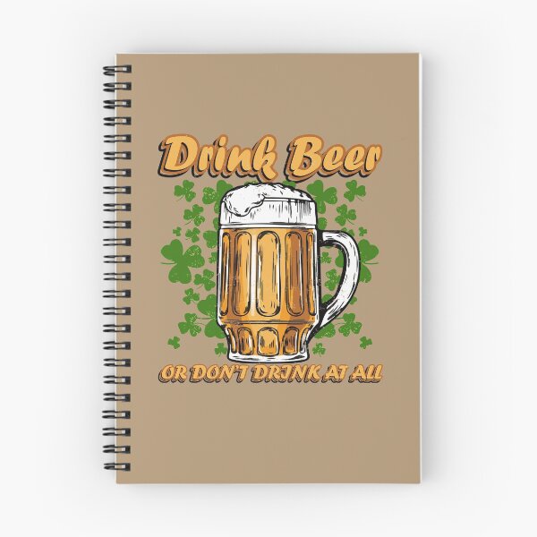 Item preview, Drink Beer Or Don't Drink At All Funny St. Patrick's Shirt designed and sold by HighEndLowCost.