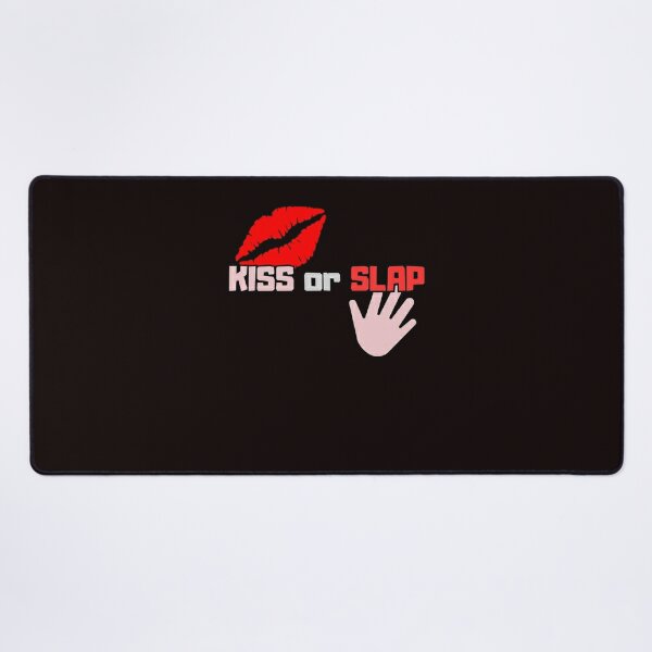 Kiss Or Slap Mouse Pads & Desk Mats for Sale