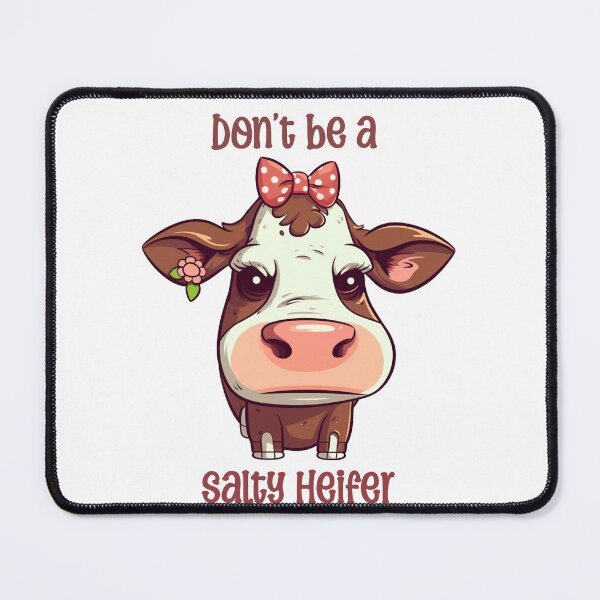 Item preview, Don’t be a salty heifer - cow designed and sold by JsmxCreations.