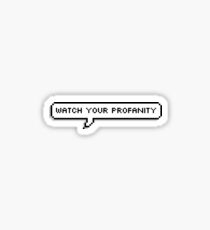 watch your profanity Sticker
