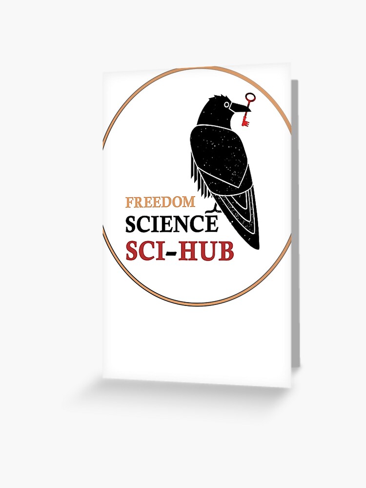 SCI-HUB: for the freedom of science Greeting Card for Sale by NeuronQ