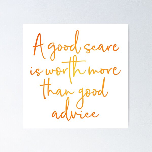 Item preview, A good scare is worth more than good advice v.3 designed and sold by x1brett.