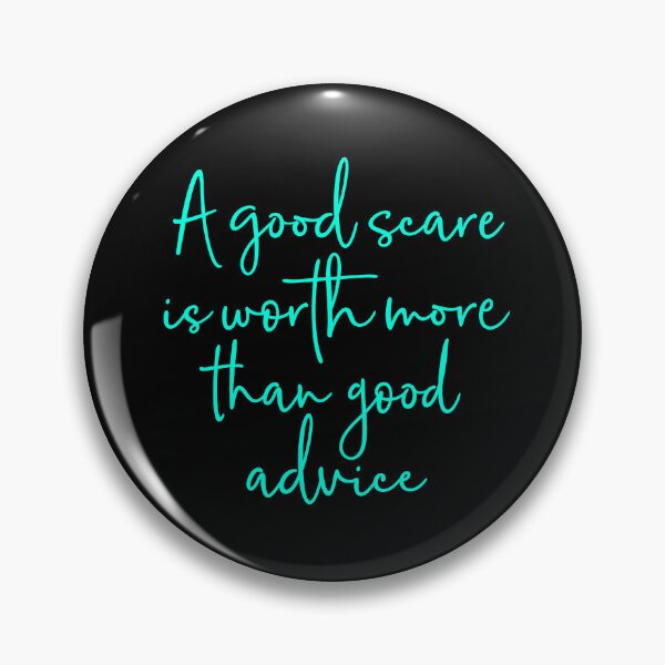 Item preview, A good scare is worth more than good advice v.5 designed and sold by x1brett.