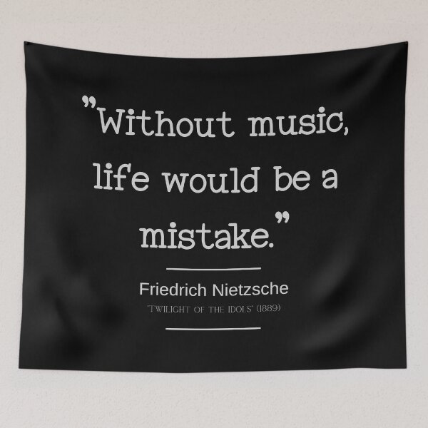 Item preview, "Without music, life would be a mistake." - Friedrich Nietzsche designed and sold by StudioRedKoala.
