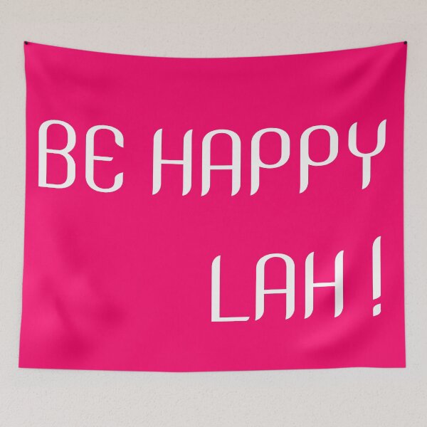 Item preview, Be Happy Lah designed and sold by UniqueDesignHub.