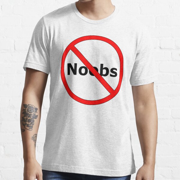 No Noobs T Shirts Redbubble - no noobs shirt roblox