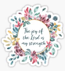 The Joy of the Lord | Bible Verse | Floral Watercolor Sticker