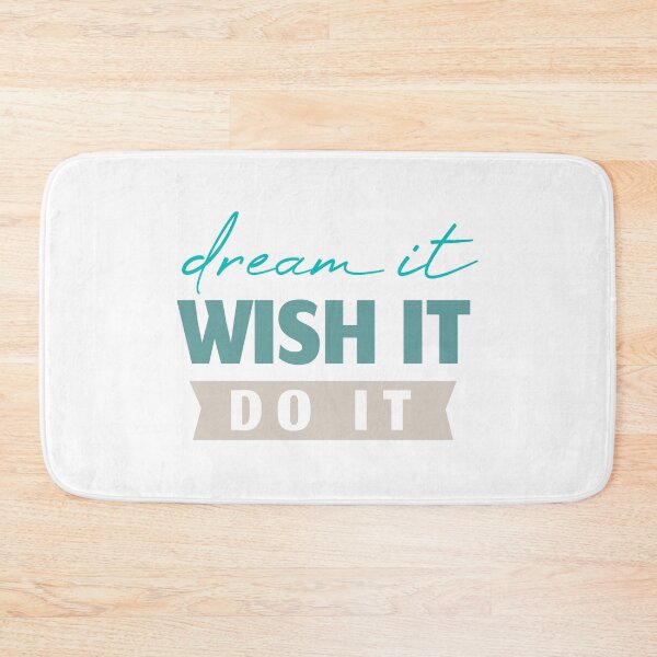 Item preview, Dream It Wish It Do It designed and sold by IM Hunter.