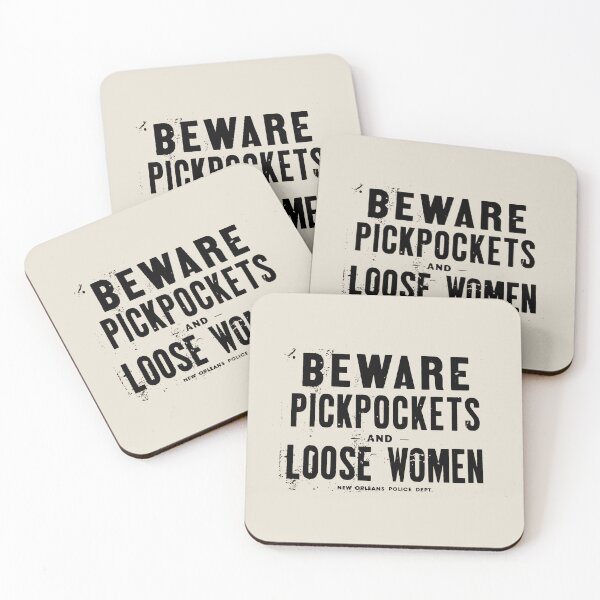 Item preview, Beware Pickpockets and Loose Women - New Orleans Police Dept  designed and sold by Corinne Alexa Jackson.