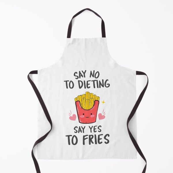 Item preview, Say No To Dieting Say Yes To Fries designed and sold by TastyTees-Store.