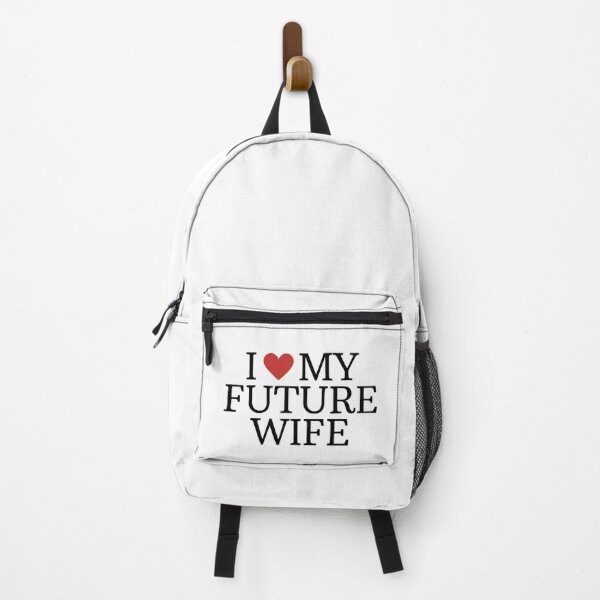 Item preview, I LOVE MY FUTURE WIFE designed and sold by Beniamin44.