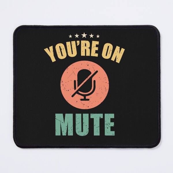 Item preview, You are muted designed and sold by ChrisFeil.
