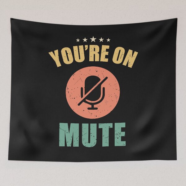 Item preview, You are muted designed and sold by ChrisFeil.