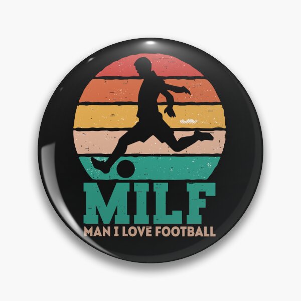 Item preview, MILF Man i love Football / Soccer designed and sold by ChrisFeil.