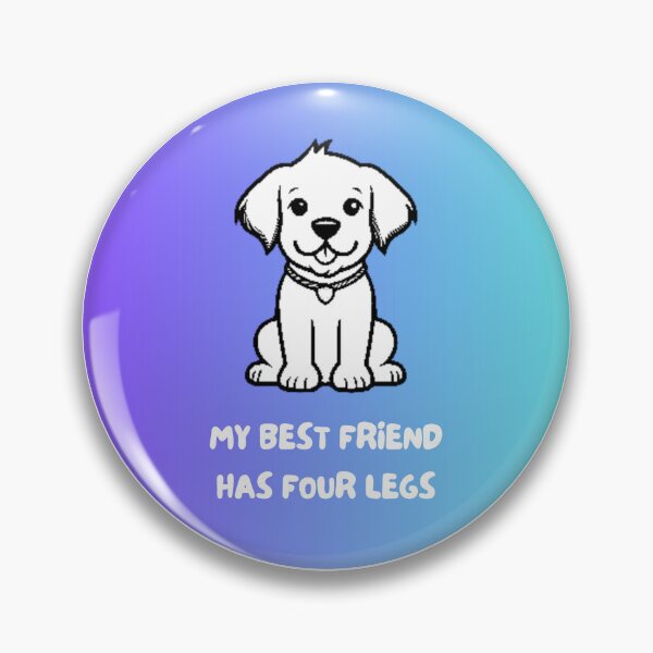 Item preview, My Best Friend Has Four Legs designed and sold by Rusty-Gate98.
