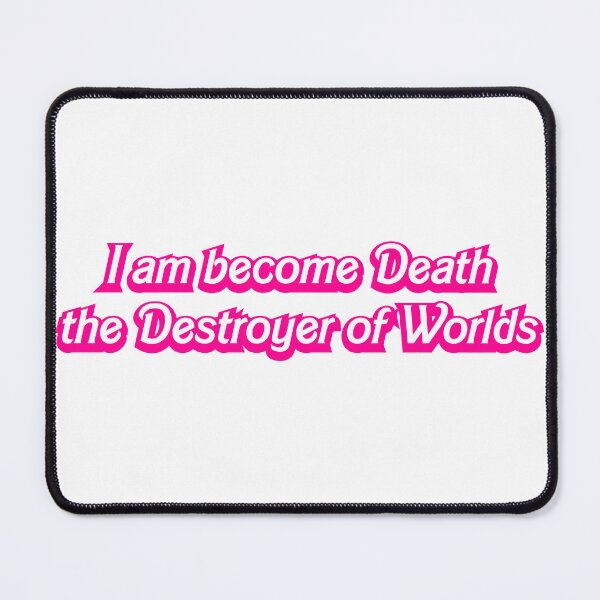 Item preview, I am Become Death the Destroyer of Worlds, Barbenheimer T-shirt designed and sold by TheVibeMerchant.