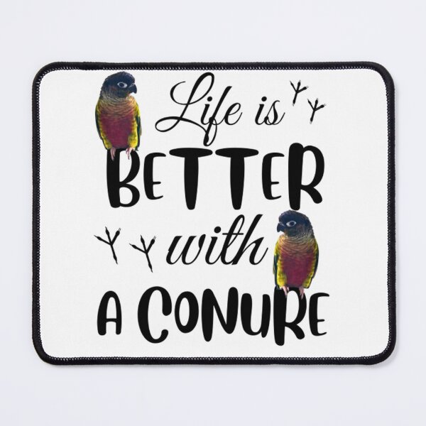 Item preview, Life is better with a conure bird, parrots lover designed and sold by TatianaLG.