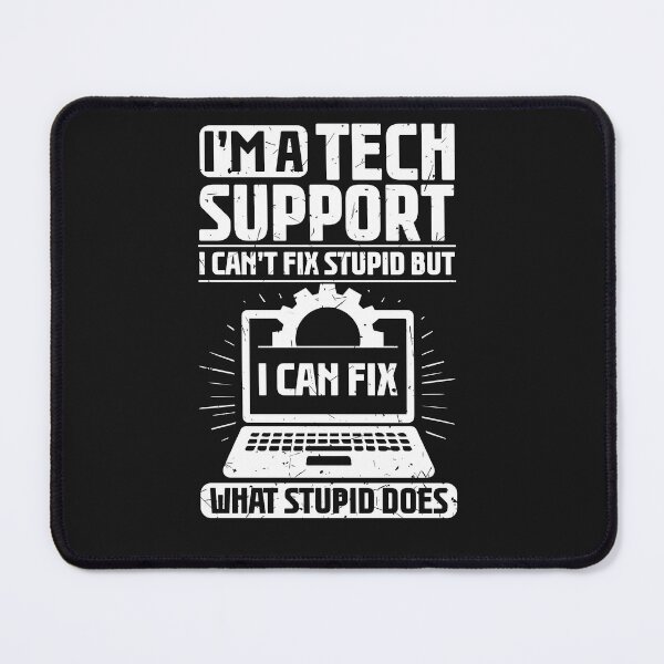 Item preview, Funny saying for technical support designed and sold by ChrisFeil.
