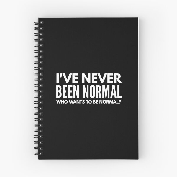Item preview, I've Never Been Normal Who Wants To Be Normal - Funny Sayings designed and sold by texteestore.